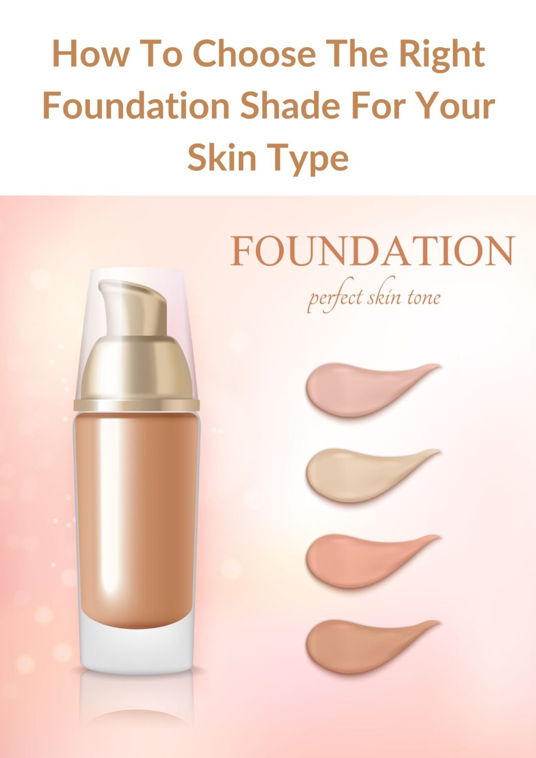 How To Choose The Right Foundation Shade For Your Skin Type Fashion's