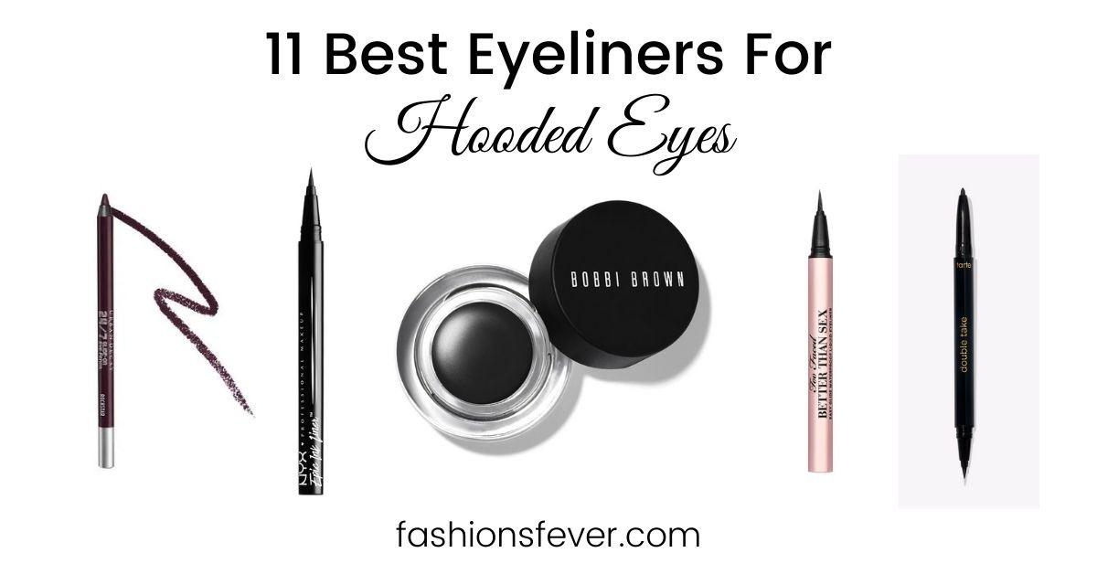 11 Best Eyeliners For Hooded Eyes In 2024 Fashion's Fever