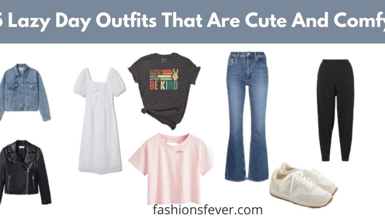 5 Lazy Day Outfits That Are Cute And 