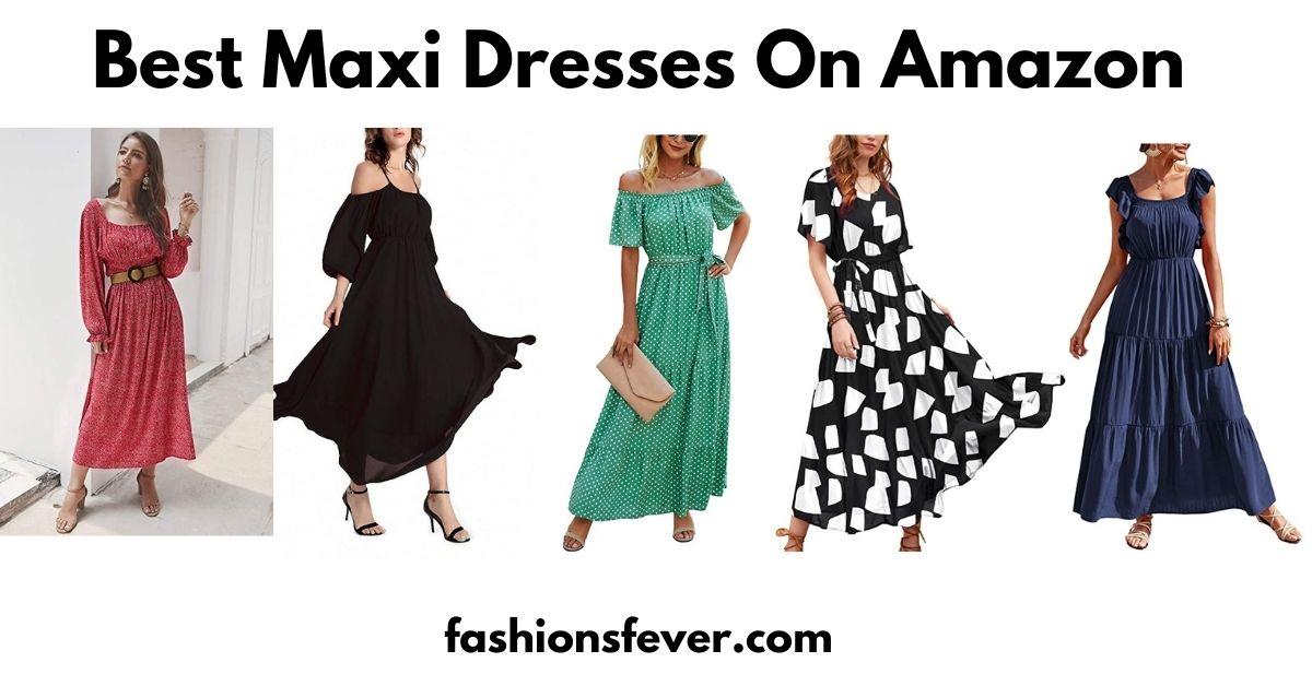 14 Best Maxi Dresses On Amazon That Are Extremely Flattering Fashion