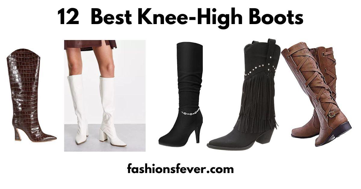 12 Best KneeHigh Boots To Raise The Style High Fashion's Fever