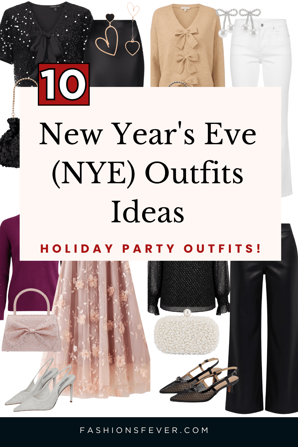 Holiday Party Outfits - NYE Outfits - New Year’s Eve Outfit Ideas